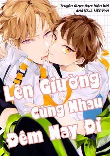 Lên Giường Cùng Nhau Đêm Nay Đi